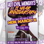 Hot Gyal Mondays 11 Anniversary 3/31/25