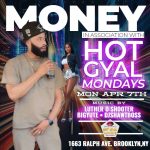 Money Hot Gyal Mondays 4/7/25