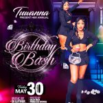 Tuwanna Birthday Bash 5/30/25